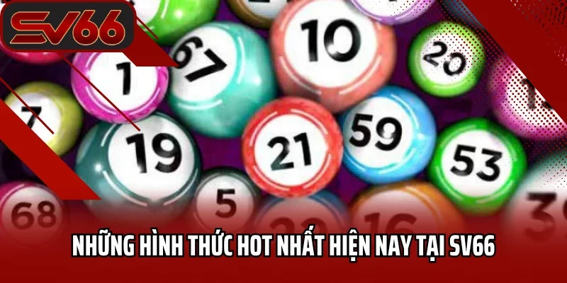 Lô Đề SV66 4 Những hình thức hot nhất hiện nay tại SV66