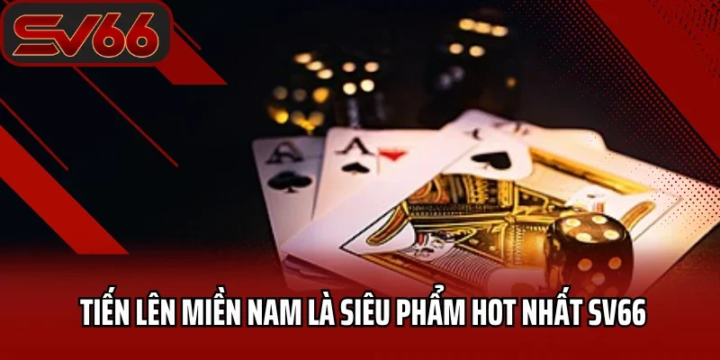 Game Bài SV66 3 Tiến lên miền nam là siêu phẩm hot nhất SV66